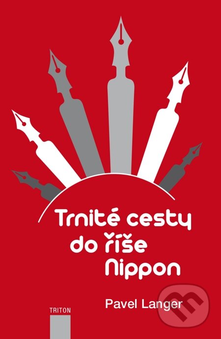 E-kniha: Trnité cesty do říše Nippon (Pavel Langer). Triton, 2014 E-kniha: Trnité cesty do říše Nippon (Pavel Langer). Triton, 2014