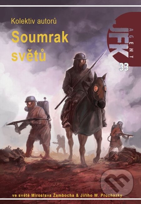 E-kniha: JFK 033 - Soumrak světů (Autorský kolektiv). Triton, 2014 E-kniha: JFK 033 - Soumrak světů (Autorský kolektiv). Triton, 2014