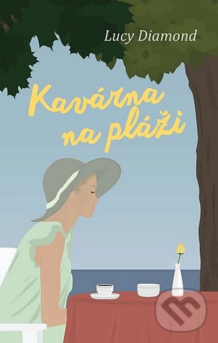 Kniha: Kavárna na pláži (Lucy Diamond). Domino, 2015 Kniha: Kavárna na pláži (Lucy Diamond). Domino, 2015