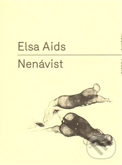 Kniha: Nenávist (Elsa Aids). RUBATO, 2014 Kniha: Nenávist (Elsa Aids). RUBATO, 2014