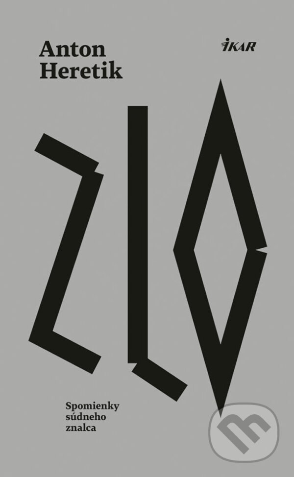 Kniha: Zlo (Anton Heretik). Ikar, 2015 Kniha: Zlo (Anton Heretik). Ikar, 2015