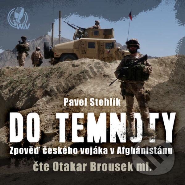 Audiokniha: Do temnoty (Pavel Stehlík). Walker & Volf - audio vydavatelství, 2023 Audiokniha: Do temnoty (Pavel Stehlík). Walker & Volf - audio vydavatelství, 2023