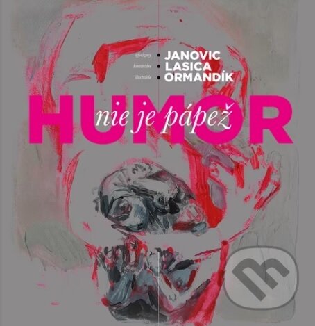 Kniha: Humor nie je pápež (Milan Lasica a Tomáš Janovic). Spoločnosť Povaľač, 2023 Kniha: Humor nie je pápež (Milan Lasica a Tomáš Janovic). Spoločnosť Povaľač, 2023