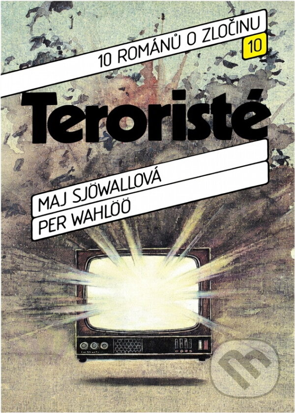 Kniha: Teroristé (Maj Sjöwall a Per Wahlöö). Svoboda, 1990 Kniha: Teroristé (Maj Sjöwall a Per Wahlöö). Svoboda, 1990