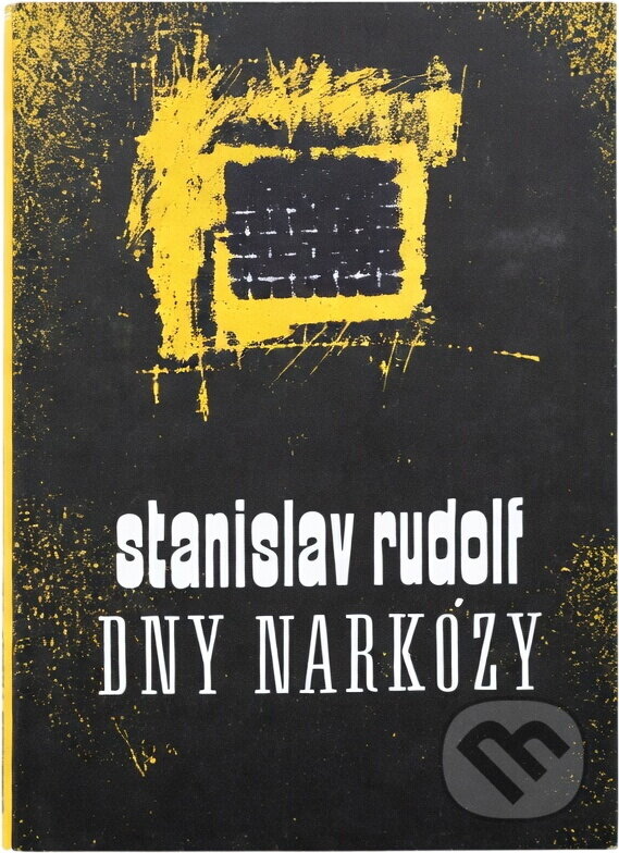 Kniha: Dny narkózy (Stanislav Rudolf). , 1983 Kniha: Dny narkózy (Stanislav Rudolf). , 1983