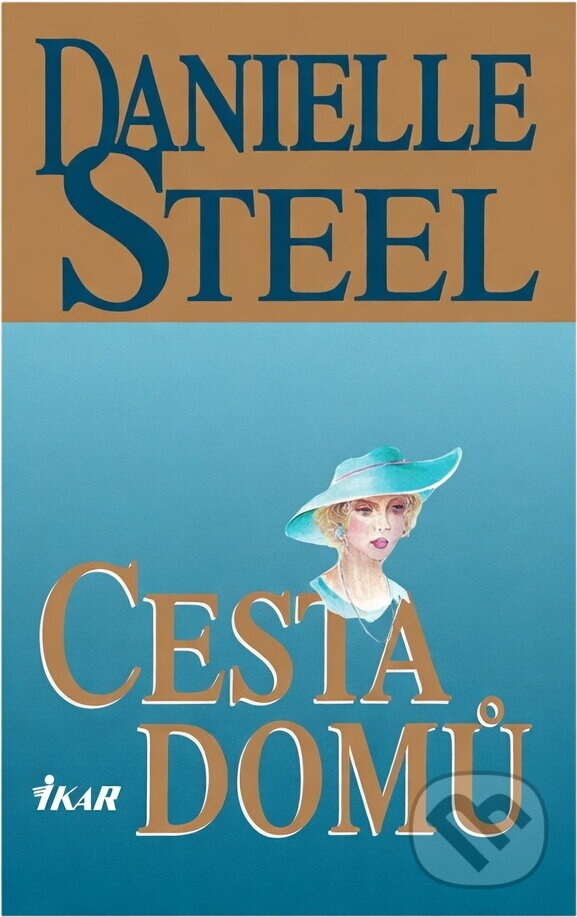 Kniha: Cesta domů (Danielle Steel). , 1996 Kniha: Cesta domů (Danielle Steel). , 1996