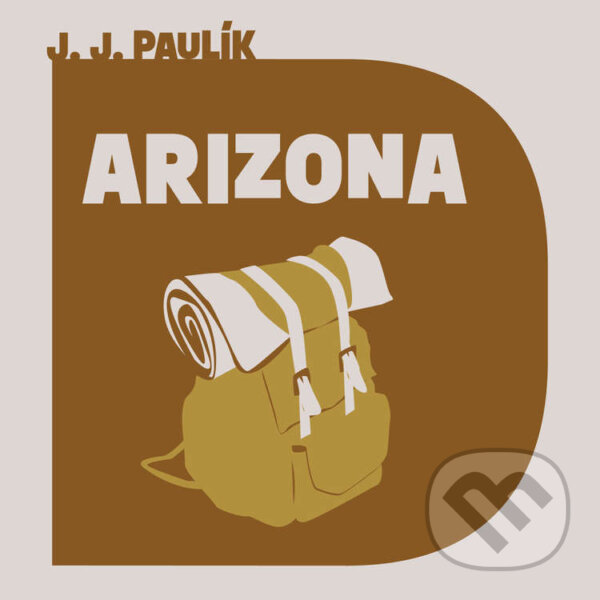Audiokniha: Arizona (Jaroslav Jan Paulík). Tympanum, 2023 Audiokniha: Arizona (Jaroslav Jan Paulík). Tympanum, 2023