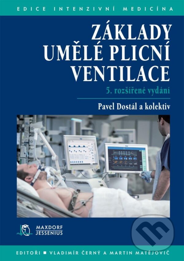 Kniha: Základy umělé plicní ventilace (Pavel Dostál). Maxdorf, 2023 Kniha: Základy umělé plicní ventilace (Pavel Dostál). Maxdorf, 2023