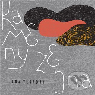 Hudební CD: Jana Vébrová: Kameny ze dna (Indies). Indies, 2023 Hudební CD: Jana Vébrová: Kameny ze dna (Indies). Indies, 2023