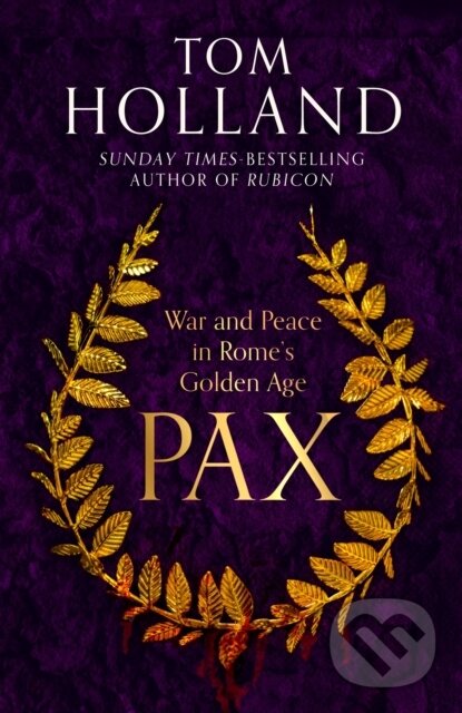 Kniha: Pax (Tom Holland). Abacus, 2023 Kniha: Pax (Tom Holland). Abacus, 2023