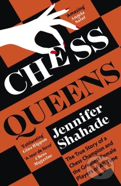 Kniha: Chess Queens (Jennifer Shahade). Hodder Paperback, 2023 Kniha: Chess Queens (Jennifer Shahade). Hodder Paperback, 2023