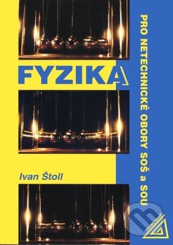 Kniha: Fyzika pro netechnické obory SOŠ a SOU (Ivan Štoll). Spoločnosť Prometheus, 2023 Kniha: Fyzika pro netechnické obory SOŠ a SOU (Ivan Štoll). Spoločnosť Prometheus, 2023