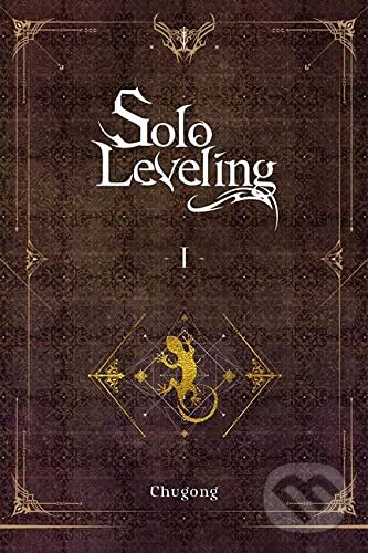 Kniha: Solo Leveling 1 (novel) (Chugong). Yen Press, 2021 Kniha: Solo Leveling 1 (novel) (Chugong). Yen Press, 2021