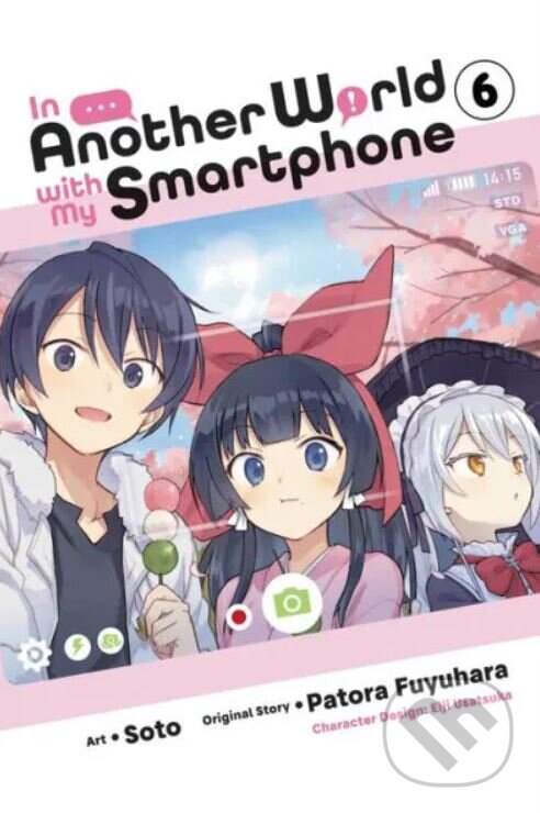 Kniha: In Another World with My Smartphone 6 (Patora Fuyuhara). Yen Press, 2022 Kniha: In Another World with My Smartphone 6 (Patora Fuyuhara). Yen Press, 2022