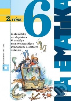 Kniha: Matematika 6 – 2. rész (Ján Žabka a Pavol Černek). Orbis Pictus Istropolitana Kniha: Matematika 6 – 2. rész (Ján Žabka a Pavol Černek). Orbis Pictus Istropolitana