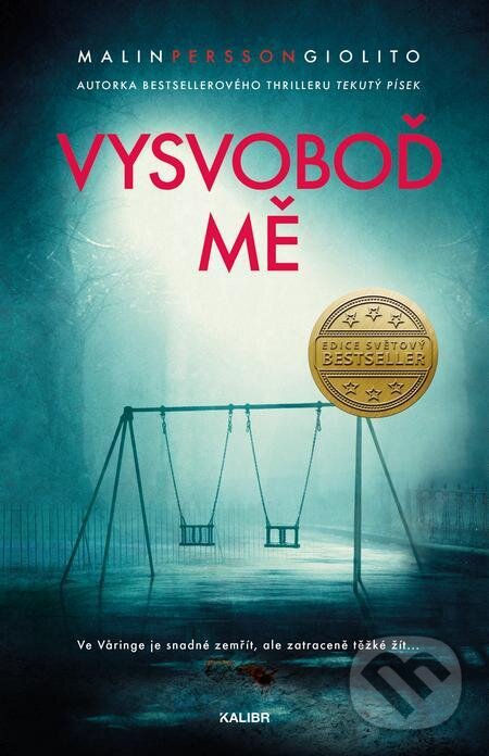 E-kniha: Vysvoboď mě (Malin Persson Giolito). Kalibr, 2023 E-kniha: Vysvoboď mě (Malin Persson Giolito). Kalibr, 2023
