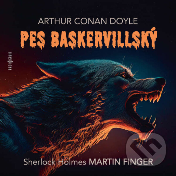 Audiokniha: Pes baskervillský (Arthur Conan Doyle). Radioservis, 2023 Audiokniha: Pes baskervillský (Arthur Conan Doyle). Radioservis, 2023