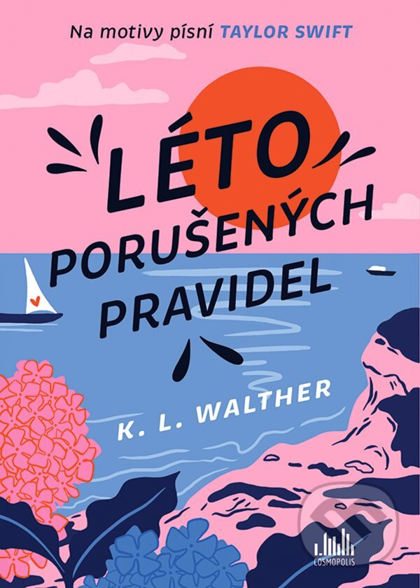 Kniha: Léto porušených pravidel (L. K. Walther). Cosmopolis, 2023 Kniha: Léto porušených pravidel (L. K. Walther). Cosmopolis, 2023