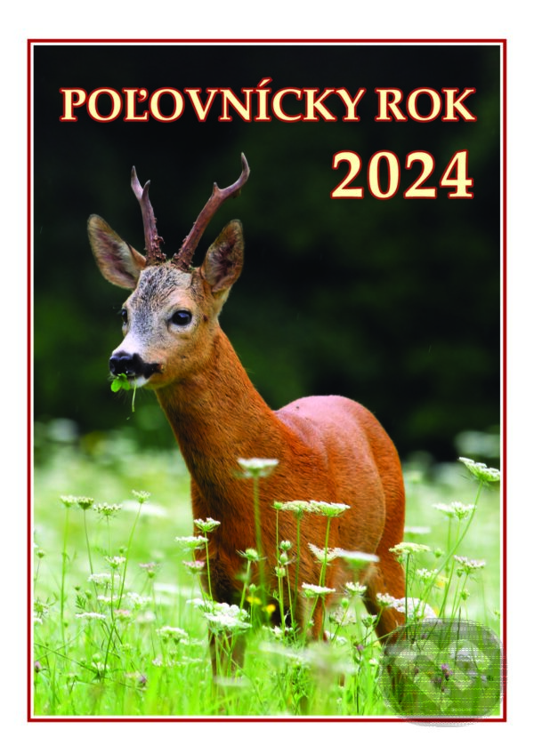 Poľovnícky rok 2024 (Form Servis). Form Servis, 2023 Poľovnícky rok 2024 (Form Servis). Form Servis, 2023