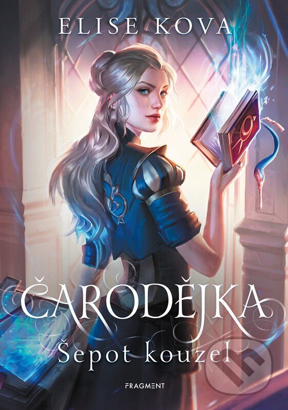 Kniha: Čarodějka: Šepot kouzel (Elise Kova). Nakladatelství Fragment, 2023 Kniha: Čarodějka: Šepot kouzel (Elise Kova). Nakladatelství Fragment, 2023