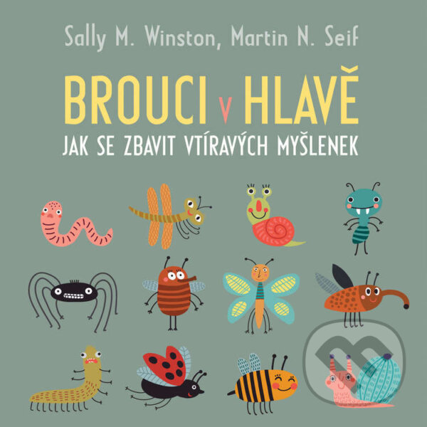 Audiokniha: Brouci v hlavě (Martin N. Seif a Sally M. Winston). Tympanum, 2023 Audiokniha: Brouci v hlavě (Martin N. Seif a Sally M. Winston). Tympanum, 2023