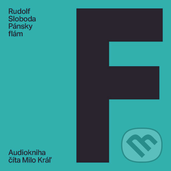 Audiokniha: Pánsky flám (Rudolf Sloboda). 582, Slovart, 2023 Audiokniha: Pánsky flám (Rudolf Sloboda). 582, Slovart, 2023