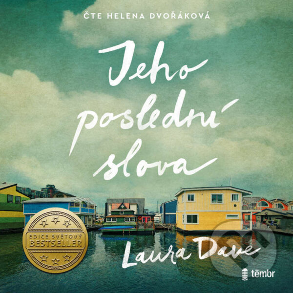 Audiokniha: Jeho poslední slova (Laura Dave). Témbr, 2023 Audiokniha: Jeho poslední slova (Laura Dave). Témbr, 2023
