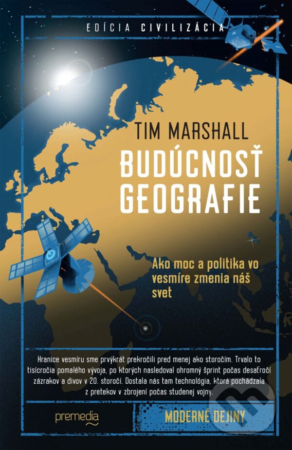 Kniha: Budúcnosť geografie (Tim Marshall). Premedia, 2023 Kniha: Budúcnosť geografie (Tim Marshall). Premedia, 2023