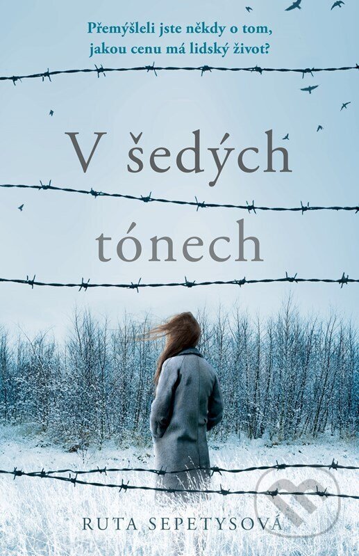 Kniha: V šedých tónech (Ruta Sepetys). CooBoo CZ, 2023 Kniha: V šedých tónech (Ruta Sepetys). CooBoo CZ, 2023