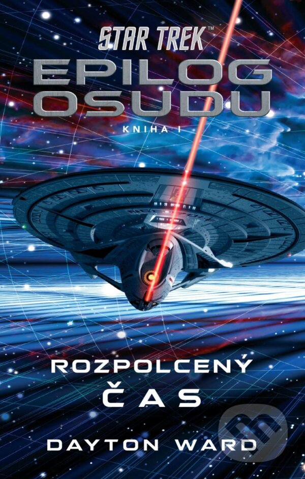 Kniha: Star Trek: Epilog osudu 1/3 (Dayton Ward). Laser books, 2023 Kniha: Star Trek: Epilog osudu 1/3 (Dayton Ward). Laser books, 2023