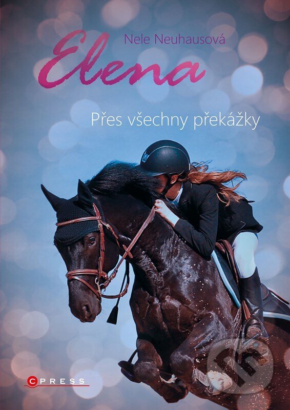 Kniha: Elena: Přes všechny překážky (Nele Neuhaus). CPRESS, 2023 Kniha: Elena: Přes všechny překážky (Nele Neuhaus). CPRESS, 2023