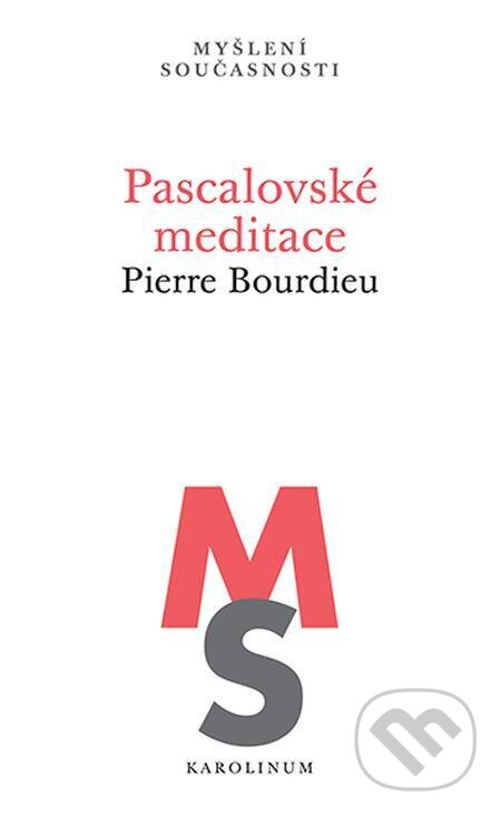 E-kniha: Pascalovské meditace (Pierre Bourdieu). Karolinum, 2023 E-kniha: Pascalovské meditace (Pierre Bourdieu). Karolinum, 2023
