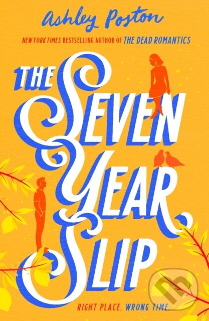 E-kniha: The Seven Year Slip (Ashley Poston). HarperCollins, 2023 E-kniha: The Seven Year Slip (Ashley Poston). HarperCollins, 2023