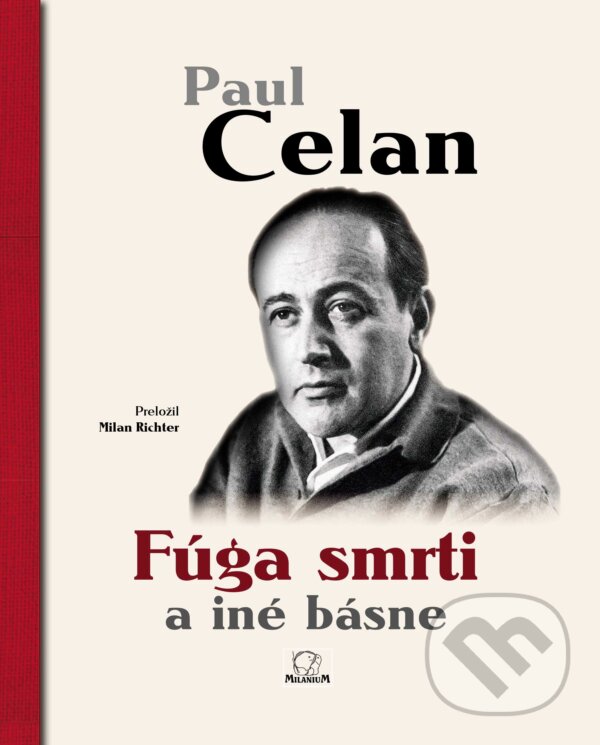 Kniha: Fúga smrti a iné básne (Paul Celan). MilaniuM, 2023 Kniha: Fúga smrti a iné básne (Paul Celan). MilaniuM, 2023