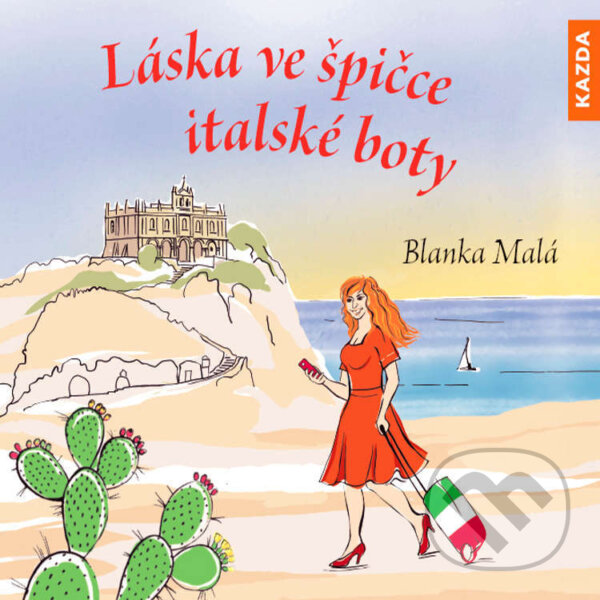 Audiokniha: Láska ve špičce italské boty (Blanka Malá). Nakladatelství KAZDA, 2023 Audiokniha: Láska ve špičce italské boty (Blanka Malá). Nakladatelství KAZDA, 2023