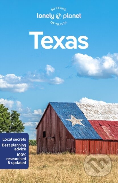 Kniha: Texas (James Wong, Justine Harrington, Regis St Louis a Stephen Lioy). Lonely Planet, 2023 Kniha: Texas (James Wong, Justine Harrington, Regis St Louis a Stephen Lioy). Lonely Planet, 2023
