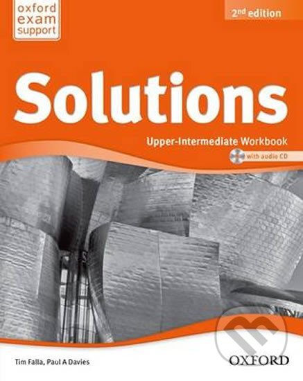 Kniha: Solutions - Upper Intermediate Workbook +CD 2/E (Paul A. Davies a Tim Falla). Oxford University Press Kniha: Solutions - Upper Intermediate Workbook +CD 2/E (Paul A. Davies a Tim Falla). Oxford University Press