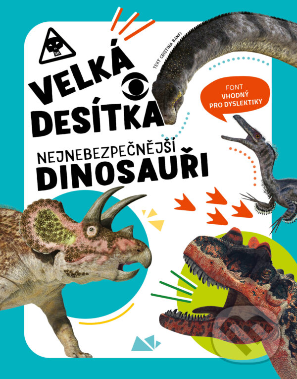 Kniha: Velká desítka: nejnebezpečnější dinosauři (Cristina Banfi). Drobek, 2023 Kniha: Velká desítka: nejnebezpečnější dinosauři (Cristina Banfi). Drobek, 2023