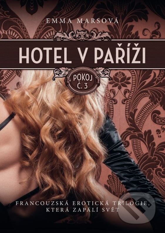 Kniha: Hotel v Paříži: pokoj č. 3 (Emma Mars). XYZ, 2015 Kniha: Hotel v Paříži: pokoj č. 3 (Emma Mars). XYZ, 2015