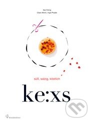 Kniha: Ke:xs (Ilse König). Brandstätter, 2014 Kniha: Ke:xs (Ilse König). Brandstätter, 2014