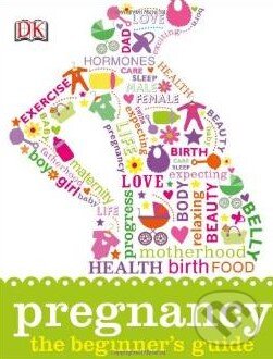 Kniha: Pregnancy (Dorling Kindersley). Dorling Kindersley, 2014 Kniha: Pregnancy (Dorling Kindersley). Dorling Kindersley, 2014