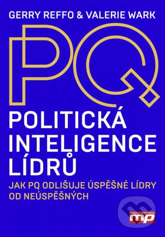 Politická inteligence lídrů - Gerry Reffo, Valerie Wark, Management Press, 2015