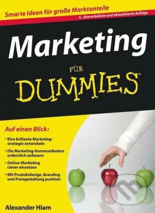 Kniha: Marketing für Dummies (Alexander Hiam). Wiley-Blackwell, 2011 Kniha: Marketing für Dummies (Alexander Hiam). Wiley-Blackwell, 2011