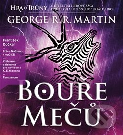 Audiokniha: Bouře mečů (George R.R. Martin). Tympanum, 2015 Audiokniha: Bouře mečů (George R.R. Martin). Tympanum, 2015