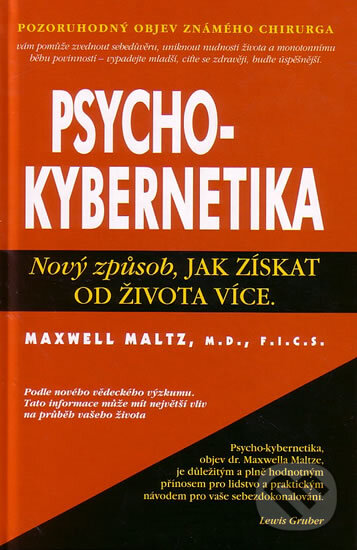 Kniha: Psychokybernetika (Maxwell Maltz). Pragma, 2010 Kniha: Psychokybernetika (Maxwell Maltz). Pragma, 2010