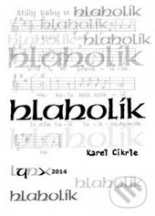 Kniha: Hlaholík (Karol Cikrle). LYNX, 2015 Kniha: Hlaholík (Karol Cikrle). LYNX, 2015