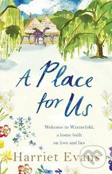 Kniha: A Place for Us (Harriet Evans). Headline Book, 2015 Kniha: A Place for Us (Harriet Evans). Headline Book, 2015