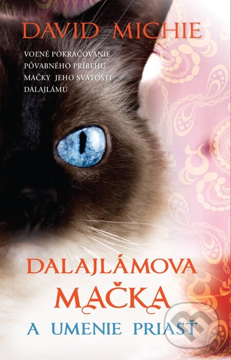 E-kniha: Dalajlámova mačka a umenie priasť (David Michie). Synergie, 2014 E-kniha: Dalajlámova mačka a umenie priasť (David Michie). Synergie, 2014