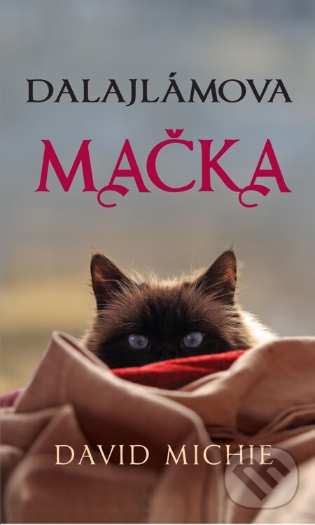 E-kniha: Dalajlámova mačka (David Michie). Synergie, 2014 E-kniha: Dalajlámova mačka (David Michie). Synergie, 2014