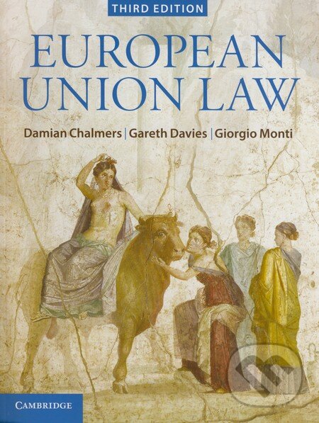 Kniha: European Union Law (Damian Chalmers, Gareth Davies a Giorgio Monti). Cambridge University Press, 2014 Kniha: European Union Law (Damian Chalmers, Gareth Davies a Giorgio Monti). Cambridge University Press, 2014